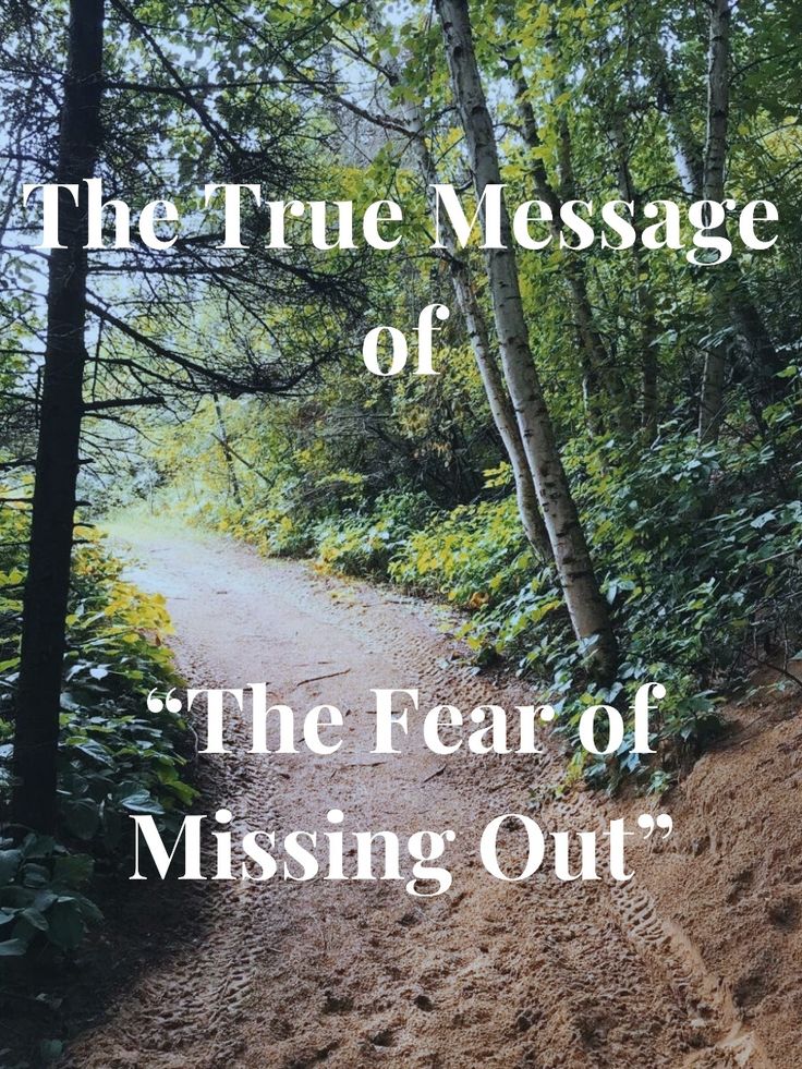 The True Message of “The Fear of Missing Out.”