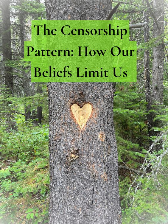 The Censorship Pattern – How Belief Systems Limit Us